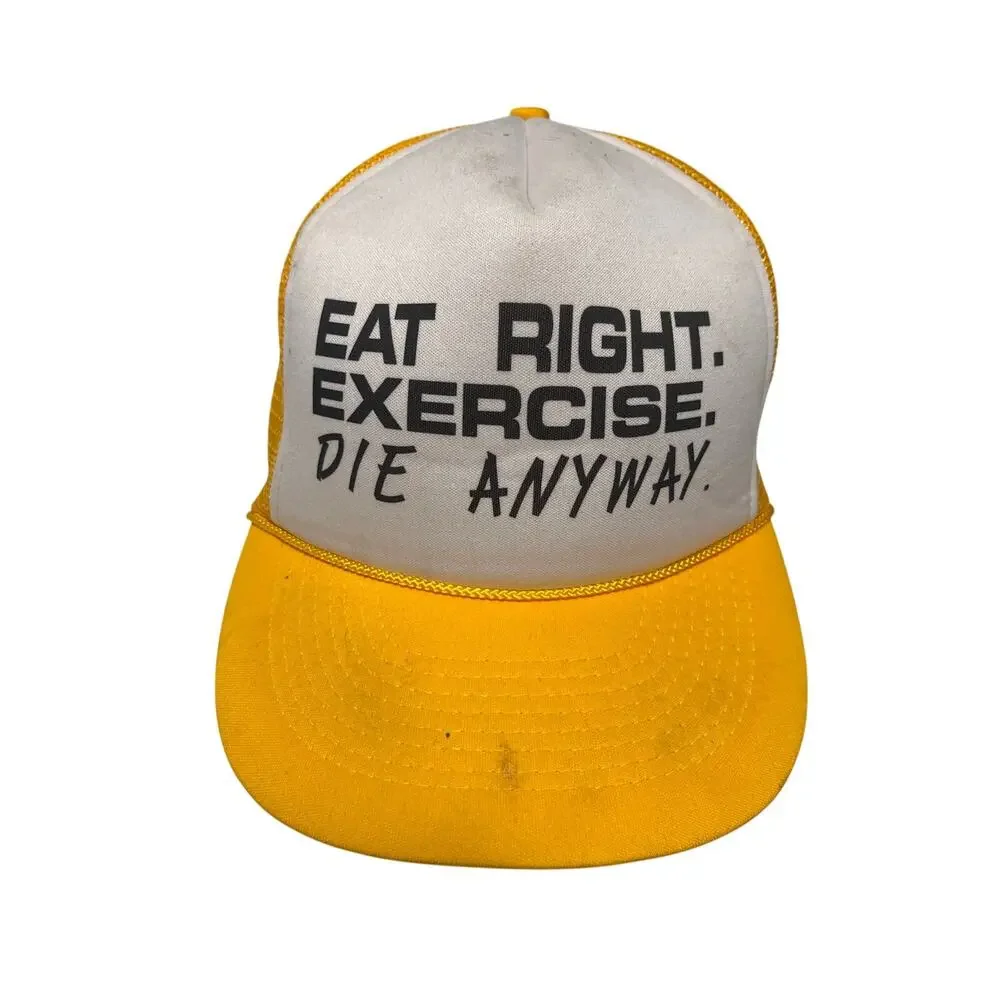 Vintage “EAT RIGHT. EXERCISE. DIE ANYWAY.” Snapback Trucker Hat Cap Yellow Mesh